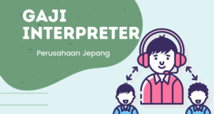 Gaji Interpreter bahasa Jepang di Perusahaan Jepang